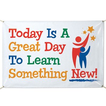 Today Is A Great Day To Learn Something New! 6' X 4' Vinyl Banner