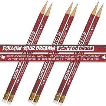 Follow Your Dreams Don't Do Drugs Pencil