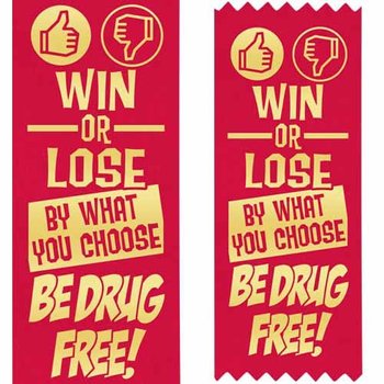 Win Or Lose By What You Choose Be Drug Free (Red) Satin Gold-Foil Stamped Ribbons