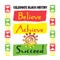 Celebrate Black History Believe Achieve Succeed