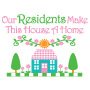 Our residents make this house a home