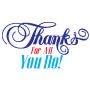 Thanks For All You Do!