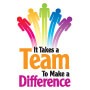 It Takes A Team To Make A Difference