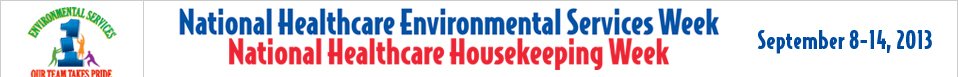 National Environmental Services Week & Healthcare Housekeeping Week