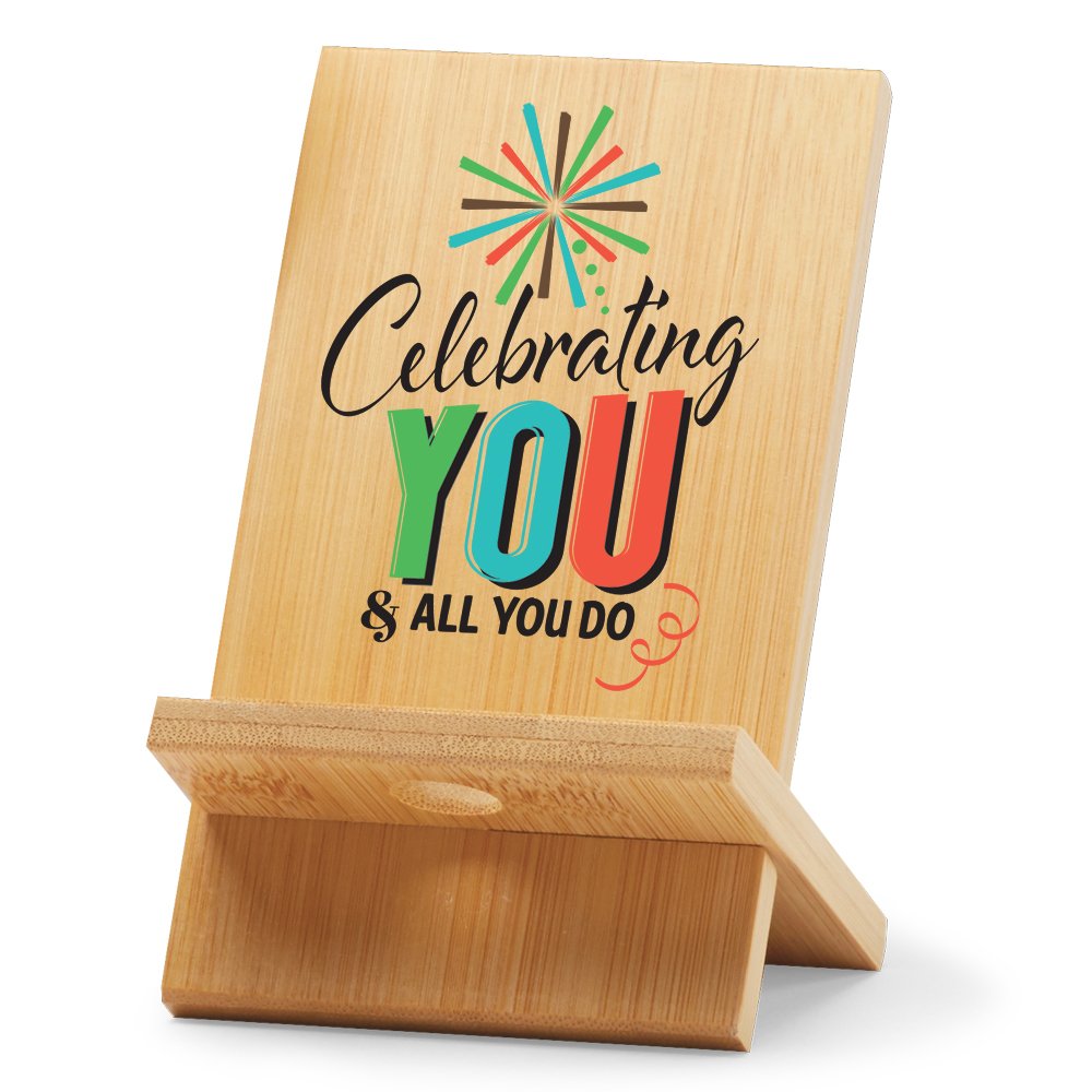 Celebrating You & All You Do Bamboo Phone/Tablet Holder