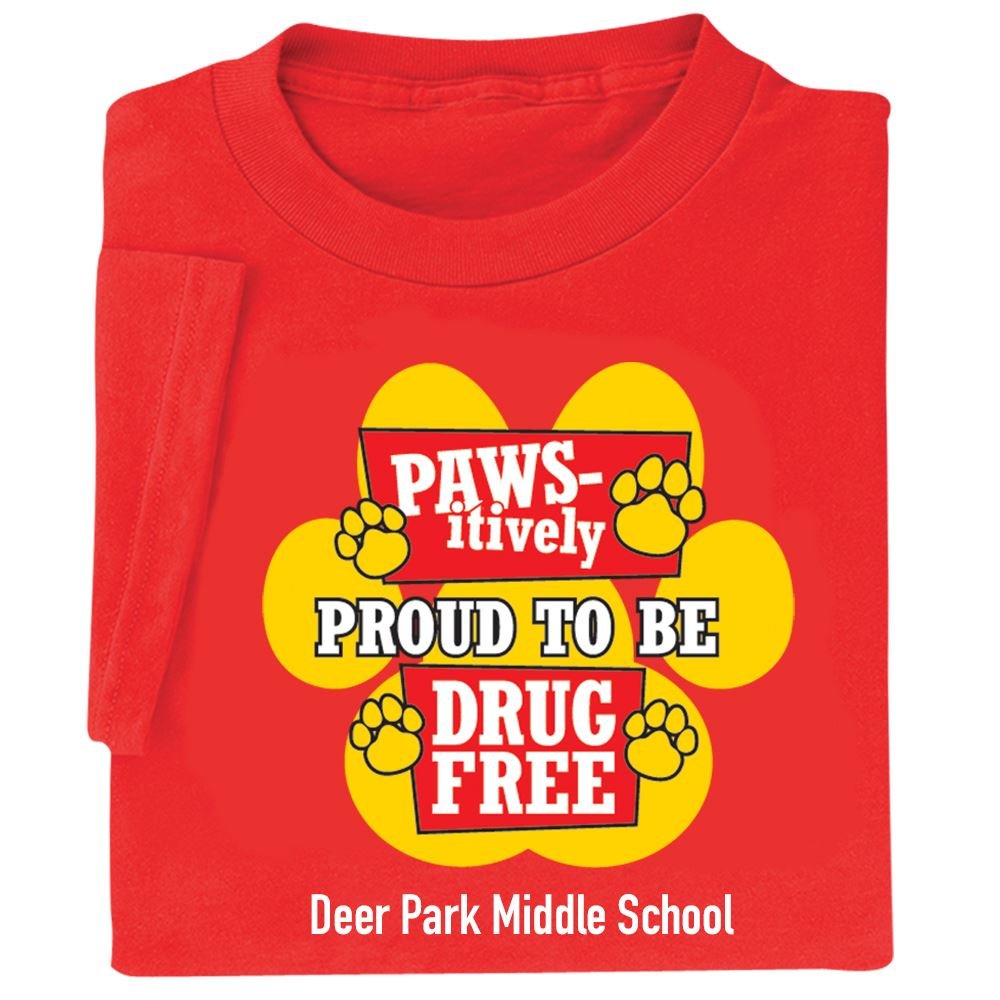 Pawsitively Proud To Be Drug Free! - Adult T-Shirt With Personalization