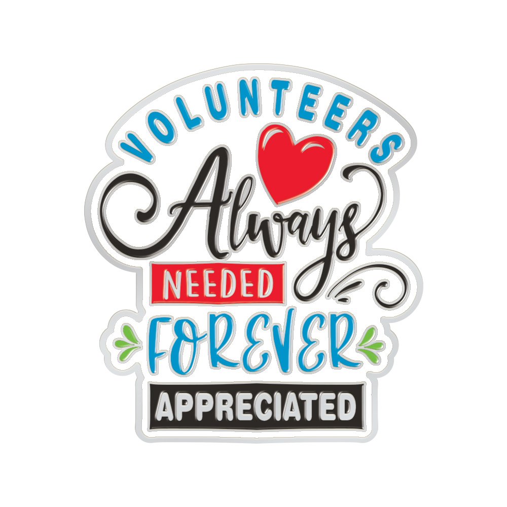 Volunteers: Always Needed, Forever Appreciated Lapel Pin with ...