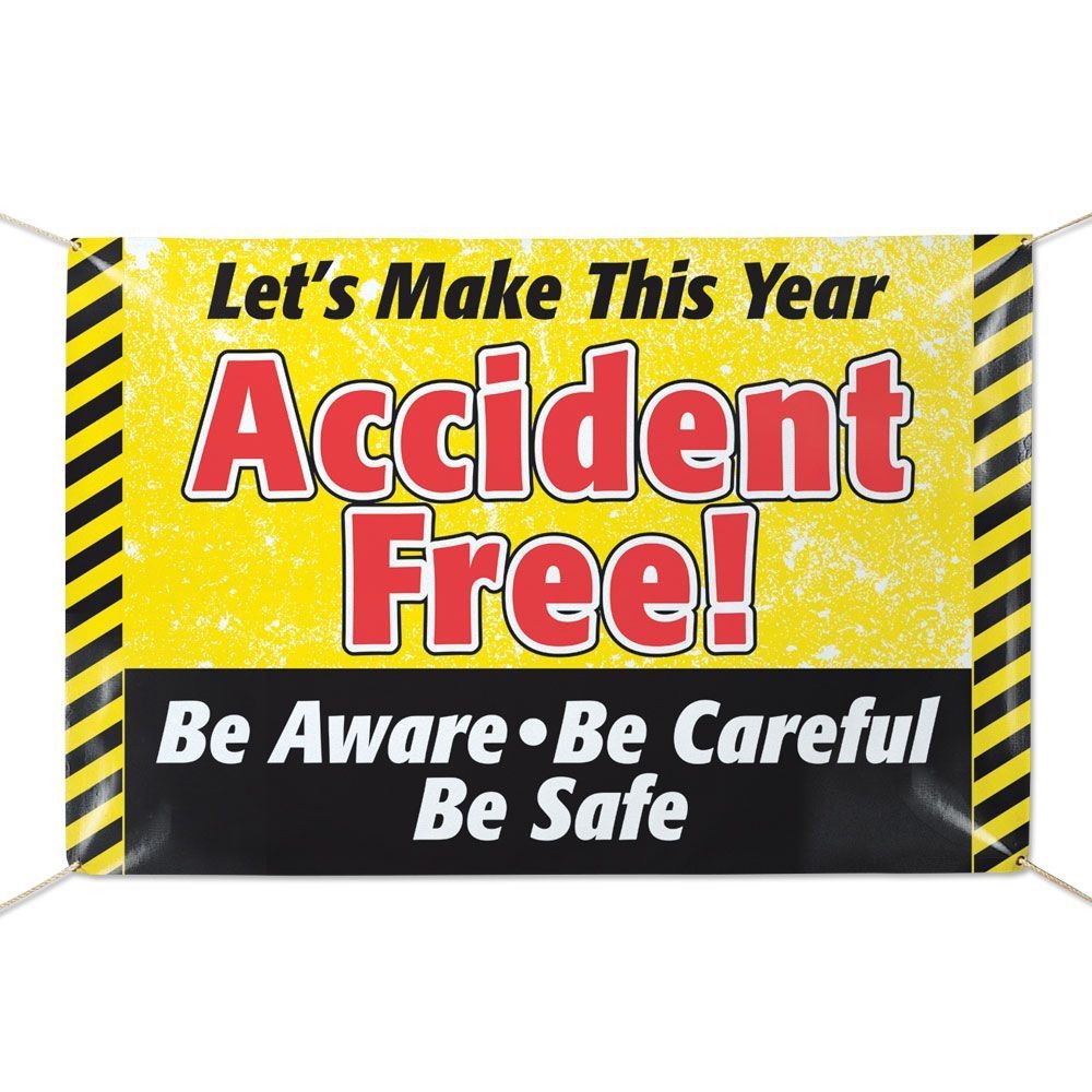 Let's Make This Year Accident Free Be Aware Be Careful Be Safe 6' x 4