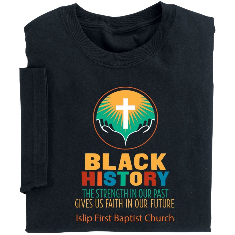 Black History: The Strength In Our Past Gives Us Faith In Our Future Youth T-Shirt - Personalization Available