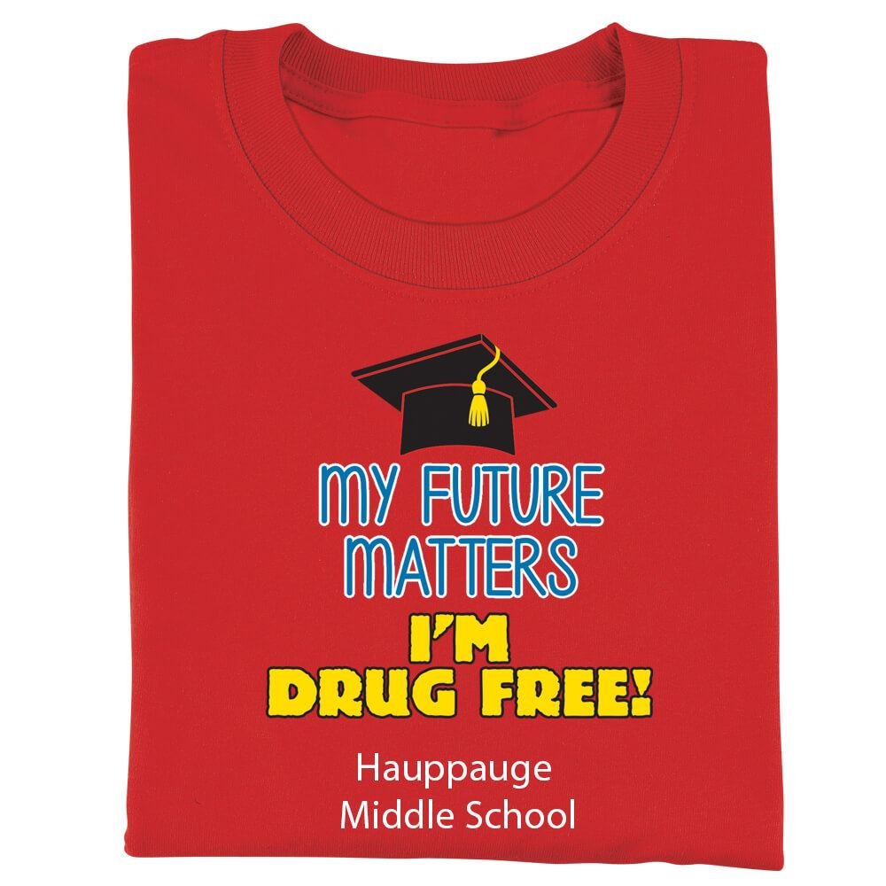 My Future Matters I'm Drug Free! Youth Positive T-Shirt - Personalization Available