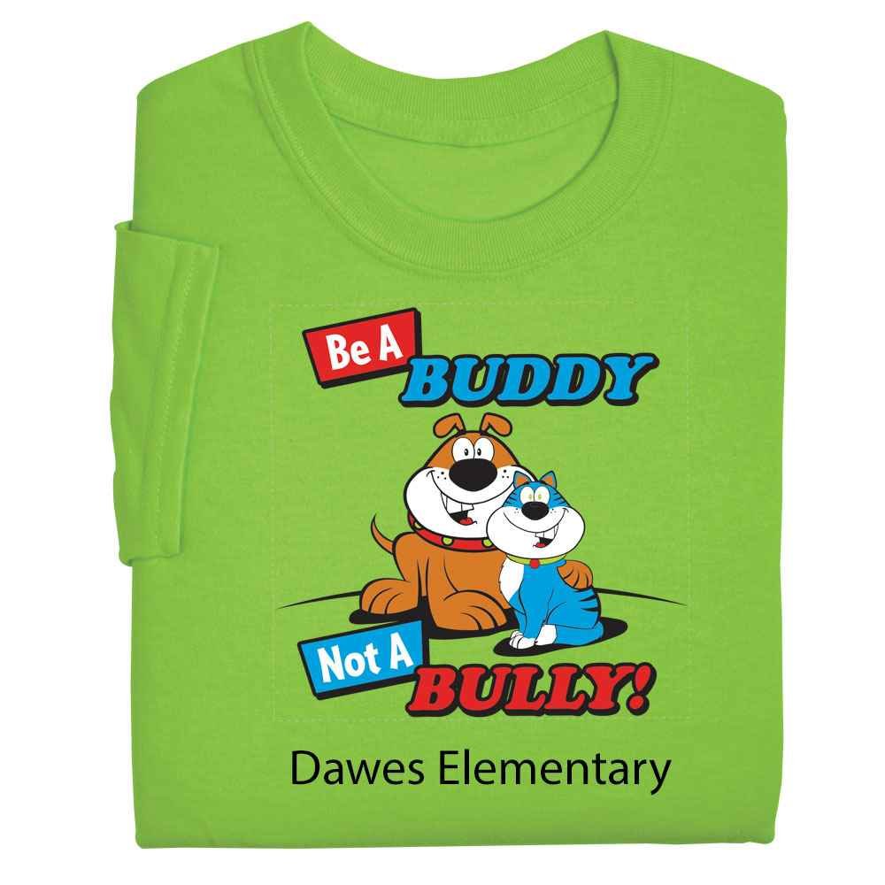 Be A Buddy, Not A Bully Adult T-Shirt - Personalized