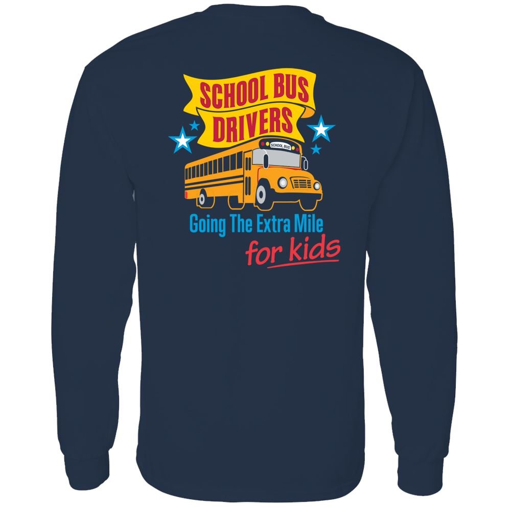 School Bus Drivers Going The Extra Mile For Kids Positive Long Sleeve T-Shirt - Personalization Available