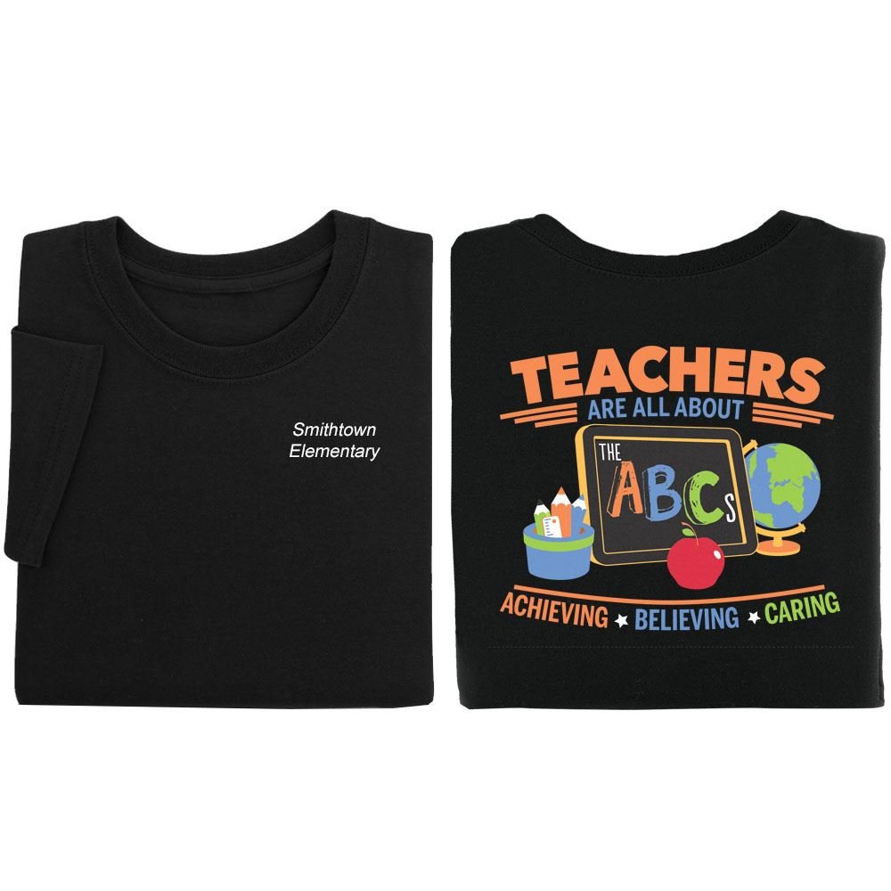 Teachers Are All About The ABCs Two-Sided T-Shirt  -  Personalization Available