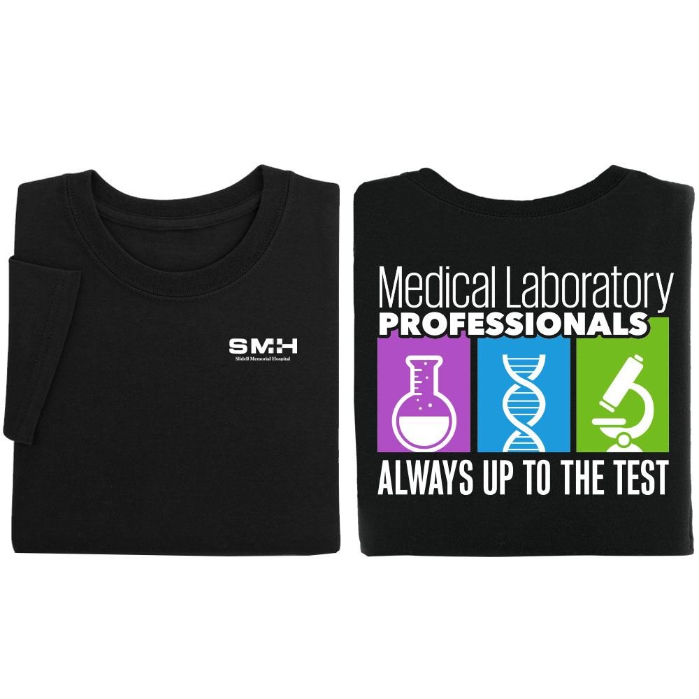 Medical Laboratory Professionals: Always Up To The Test Unisex Two-Sided Short-Sleeve T-Shirt - Silkscreened Personalization Available