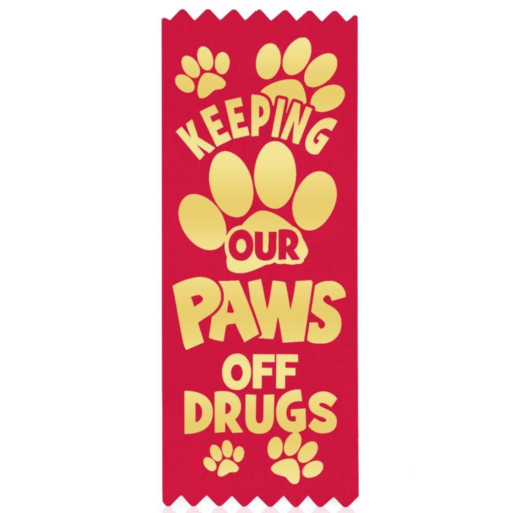 Keeping Our Paws Off Drugs Red Satin Gold Foil-Stamped Ribbons - Pack ...