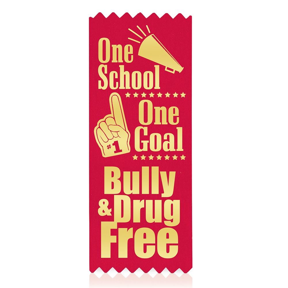 One School, One Goal: Bully & Drug Free Red Satin Gold Foil-Stamped Ribbon - Pack of 100