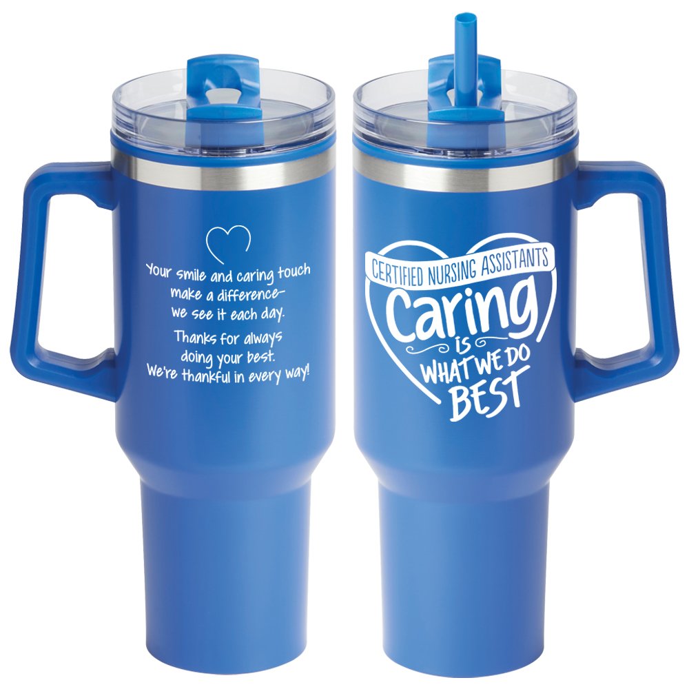 Certified Nursing Assistants: Caring Is What We Do Best Epic Stainless-Steel/Plastic-Lined Tumbler 40 oz. with Handle