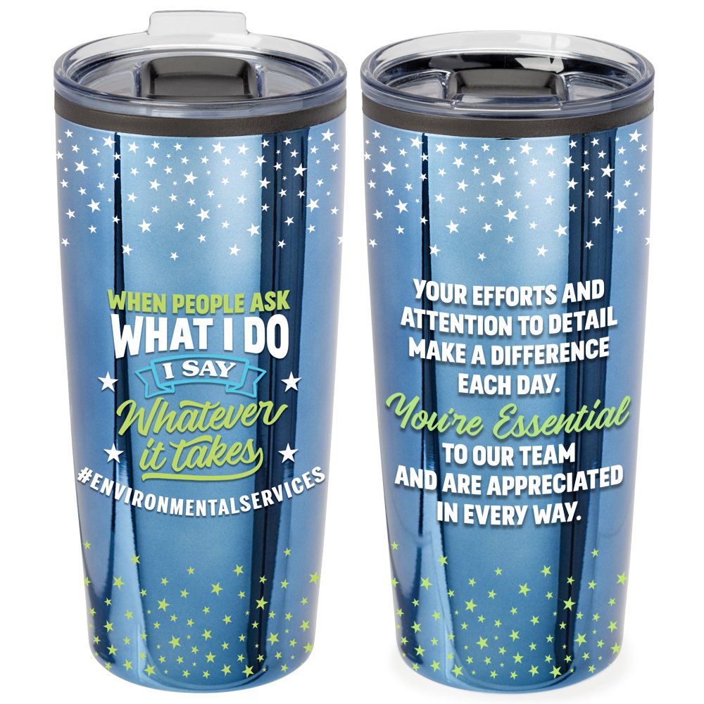 Environmental Services: When People Ask What I Do, I Say Whatever It Takes Blue Mirror Teton Stainless-Steel Tumbler 20 oz.