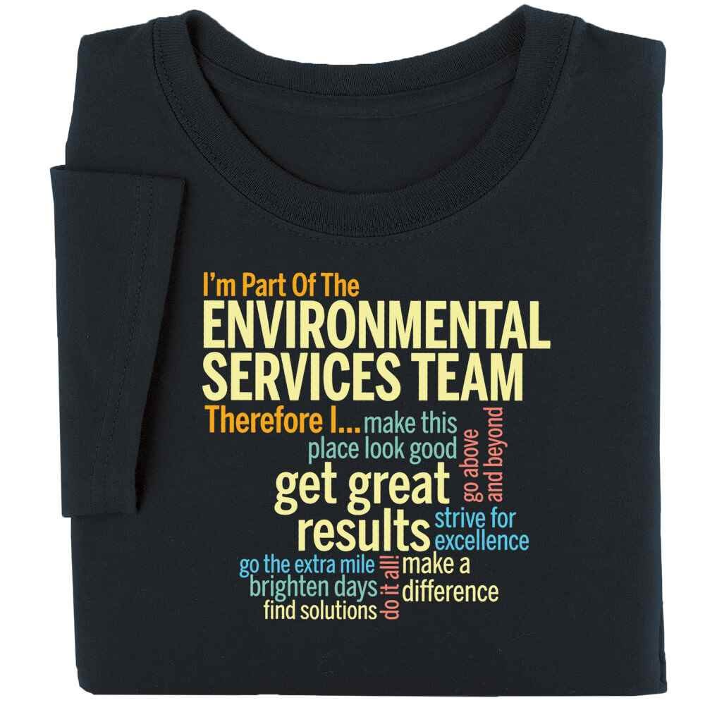 I'm Part Of The Environmental Services Team Therefore I... Unisex Short-Sleeved Shirt
