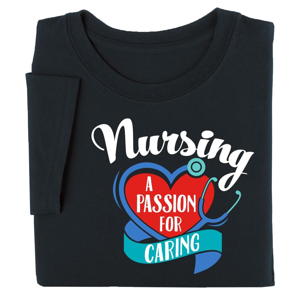 Nursing: A Passion For Caring Recognition T-Shirt