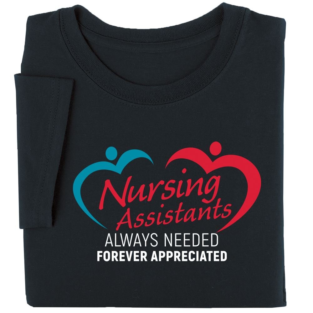 Nursing Assistants: Always Needed, Forever Appreciated Unisex Short-Sleeved Recognition T-Shirt