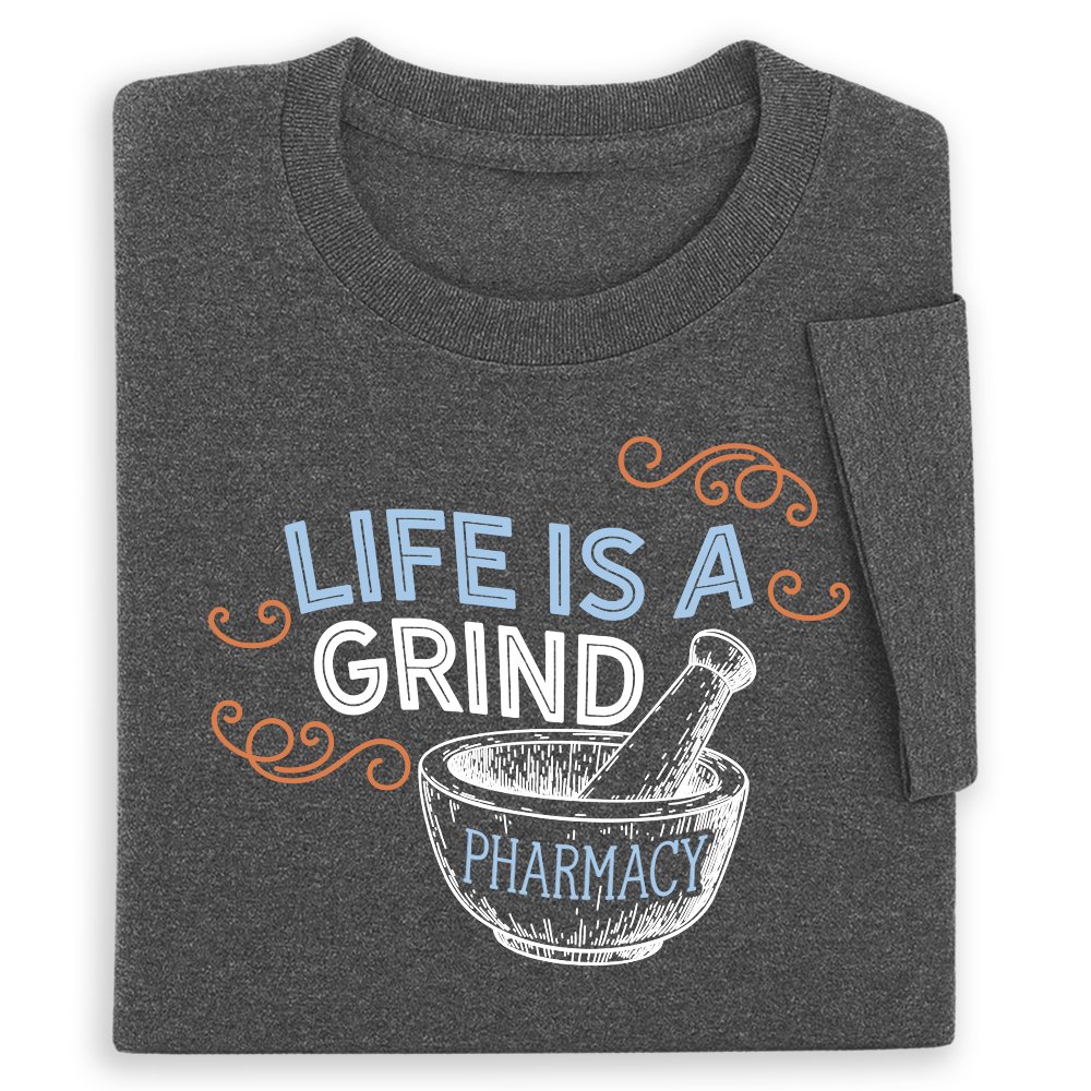 Pharmacy: Life Is A Grind Unisex Short-Sleeved T-Shirt