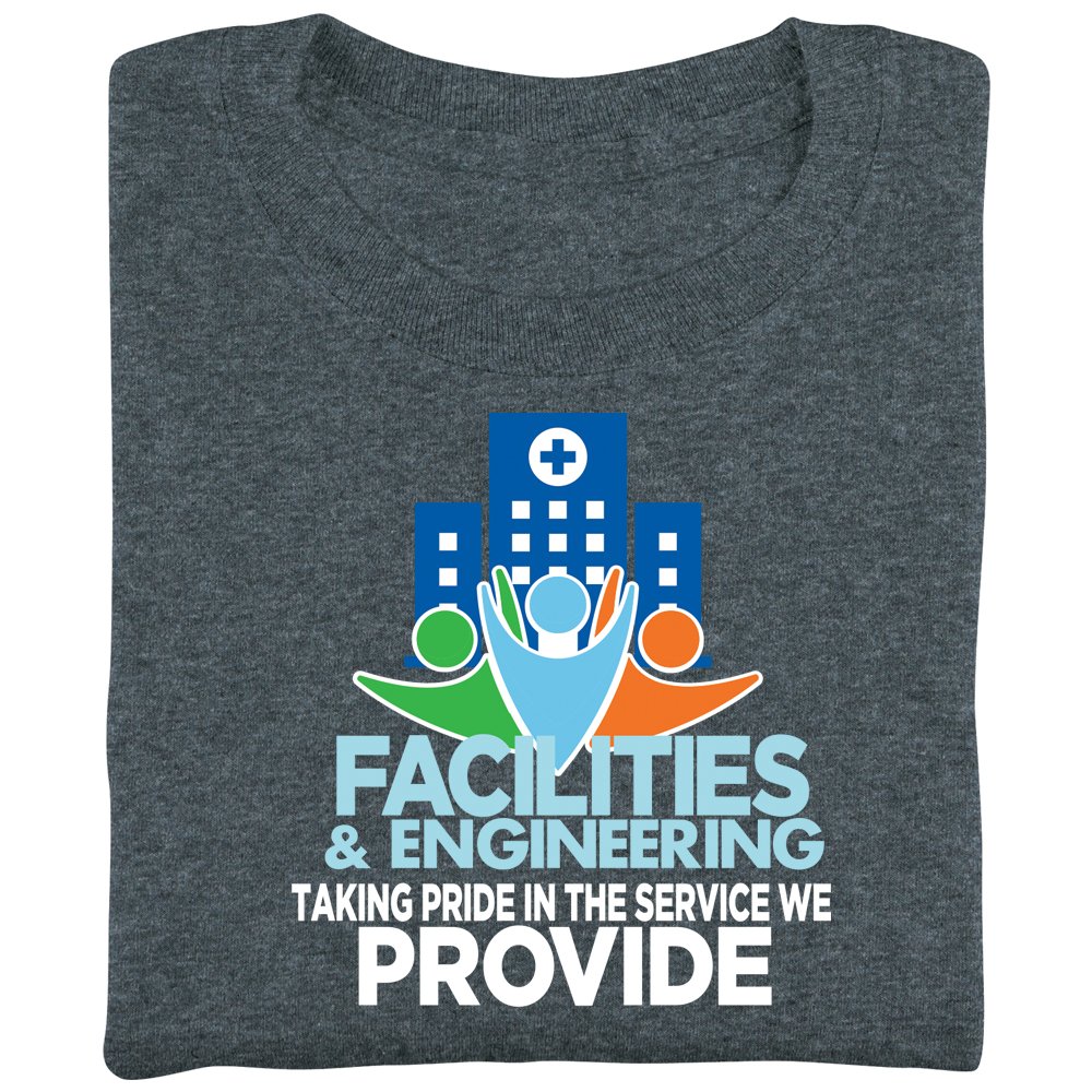 Facilities & Engineering: Taking Pride in the Service We Provide Unisex Short-Sleeved T-Shirt