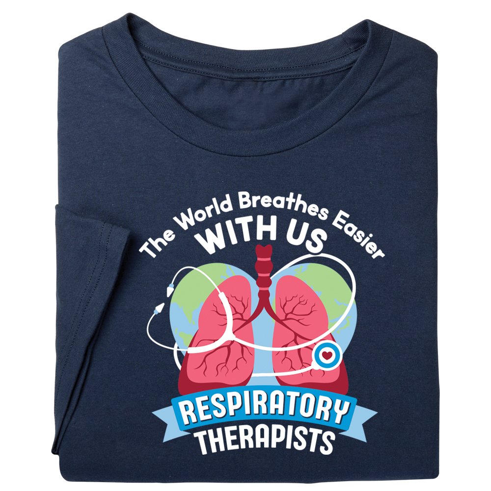 Respiratory Therapists: The World Breathes Easier With Us Unisex Short-Sleeved T-Shirt