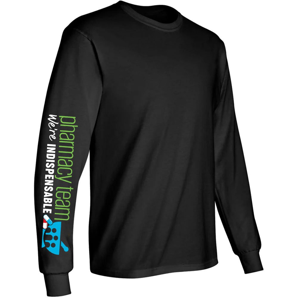 Pharmacy Team: We're Indispensable Unisex Long-Sleeved T-Shirt