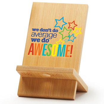 We Don't Do Average; We Do Awesome! Bamboo Phone/Tablet Holder from Positive Promotions