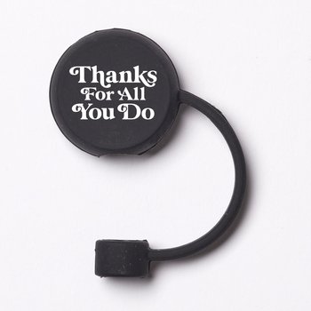 Thanks for All You Do Black Round Silicone Straw Topper from Positive Promotions