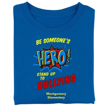 Be Someone's Hero! Stand Up to Bullying Youth T-Shirt - Silkscreened Personalization Available from Positive Promotions