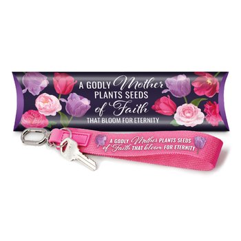 A Godly Mother Plants Seeds of Faith That Bloom for Eternity Never Lose Your Keys Water-Repellent Key Finder from Positive Promotions