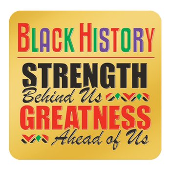 Black History: Strength Behind Us, Greatness Of Us Lapel Pin from Positive Promotions