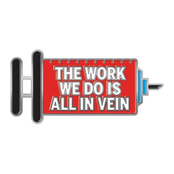 The Work We Do Is All In Vein Lapel Pin With Presentation Card from Positive Promotions