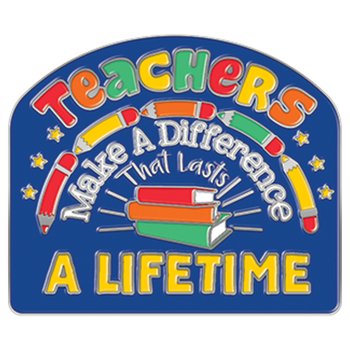 Teachers Make a Difference That Lasts a Lifetime Lapel Pin With Presentation Card from Positive Promotions