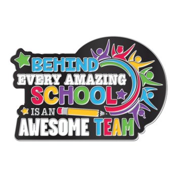 Behind Every Amazing School Is an Awesome Team Lapel Pin With Presentation Card from Positive Promotions