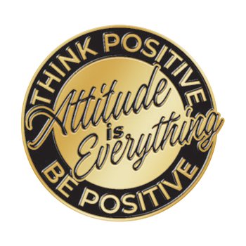 Think Positive, Be Positive: Attitude Is Everything Lapel Pin With Presentation Card from Positive Promotions