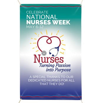 Nurses: Turning Passion Into Purpose National Nurses Week Event Banner from Positive Promotions