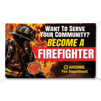Want To Serve Your Community? Become A Firefighter Banner 5' x 3' from Positive Promotions