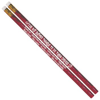 I've Got Better Things To Do Than Drugs Red Sparkle Foil Pencil - Pack of 100 from Positive Promotions
