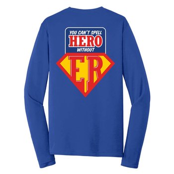 You Can't Spell Hero Without ER Long-Sleeve T-Shirt  -  Personalization Available from Positive Promotions