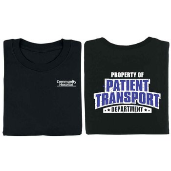 Property Of Patient Transport Department Positive 2-Sided T-Shirt - Personalization Available from Positive Promotions