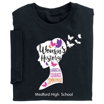 Women's History Month: Character, Courage, Commitment T-Shirt   -  Personalization Available from Positive Promotions