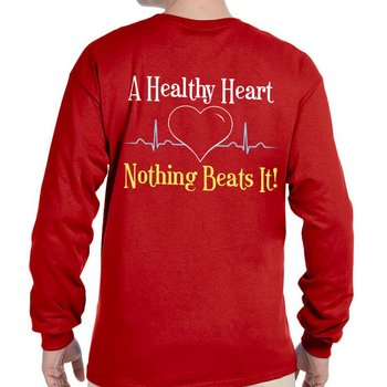 A Healthy Heart...Nothing Beats It! 2-Sided Long Sleeve T-Shirt - Personalization Available from Positive Promotions