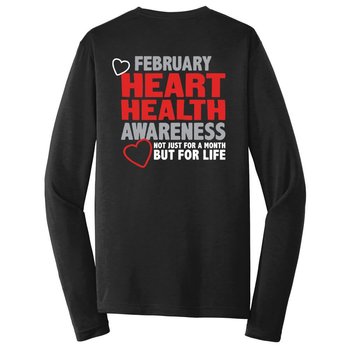 Heart Health Awareness: Not Just For A Month But For Life 2-SIded Long Sleeve T-Shirt - Personalization Available from Positive Promotions