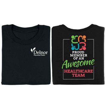 Proud Member Of An Awesome Healthcare Team 2-Sided T-Shirt - Personalization Available from Positive Promotions