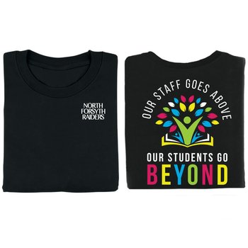 Our Staff Goes Above, Our Students Go Beyond 2-Sided Short Sleeve T-Shirt - Personalized from Positive Promotions