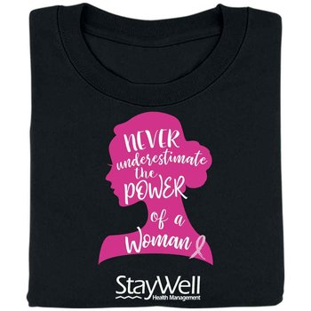 Never Underestimate The Power Of A Woman Awareness T-Shirt   -  Personalization Available from Positive Promotions