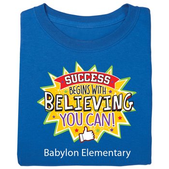 Success Begins With Believing You Can! Youth Positive T-Shirt - Silkscreened Personalization Available from Positive Promotions